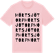 Pink Cotton t-shirt med Mörtsjötorp ordlek t-shirt