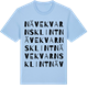 Blue Soul t-shirt med Nävekvarns klint ordlek t-shirt