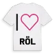Jag älskar Röl t-shirt stort tryck