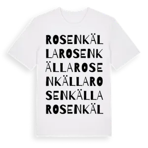 Rosenkälla ordlek t-shirt – ekologisk bomull t-shirt från Pinshirt
