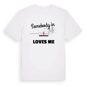 Någon i Rudstugan älskar mig t-shirt – ekologisk bomull t-shirt från Pinshirt