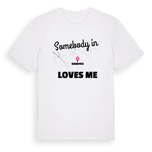 Någon i Sandvik älskar mig t-shirt – ekologisk bomull t-shirt från Pinshirt