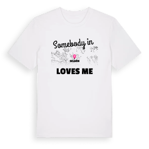 Någon i Selaön älskar mig t-shirt – ekologisk bomull t-shirt från Pinshirt