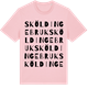 Pink Cotton t-shirt med Sköldingebruk ordlek t-shirt