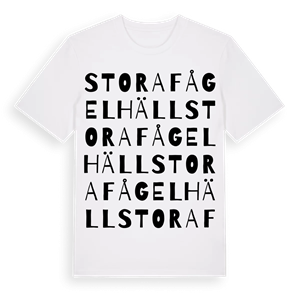 Stora Fågelhäll ordlek t-shirt – ekologisk bomull t-shirt från Pinshirt