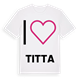 Jag älskar Titta t-shirt stort tryck