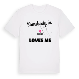 Någon i Torsta älskar mig t-shirt – ekologisk bomull t-shirt från Pinshirt