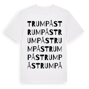 Trumpås ordlek t-shirt – ekologisk bomull t-shirt från Pinshirt