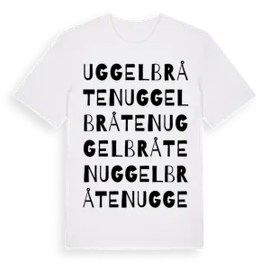 Uggelbråten ordlek t-shirt – ekologisk bomull t-shirt från Pinshirt