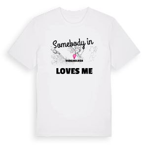 Någon i Vargholmen älskar mig t-shirt – ekologisk bomull t-shirt från Pinshirt
