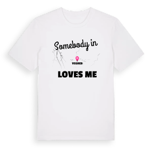 Någon i Vegred älskar mig t-shirt – ekologisk bomull t-shirt från Pinshirt