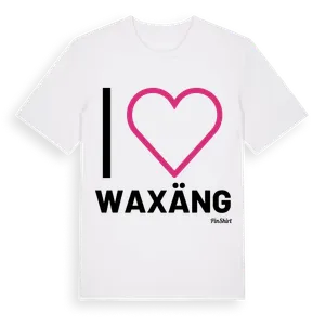 Jag älskar Waxäng t-shirt stort tryck – ekologisk bomull t-shirt från Pinshirt