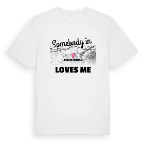 Någon i Bezirk Murau älskar mig t-shirt – ekologisk bomull t-shirt från Pinshirt