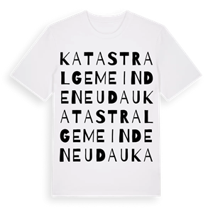 Katastralgemeinde Neudau ordlek t-shirt – ekologisk bomull t-shirt från Pinshirt