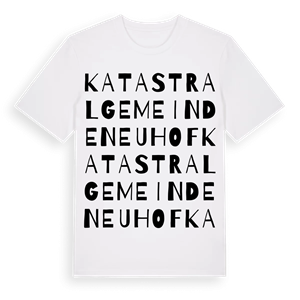 Katastralgemeinde Neuhof ordlek t-shirt – ekologisk bomull t-shirt från Pinshirt