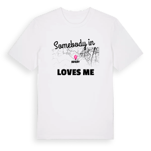 Någon i Edsby älskar mig t-shirt – ekologisk bomull t-shirt från Pinshirt