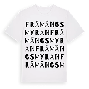 Fråmängsmyran ordlek t-shirt – ekologisk bomull t-shirt från Pinshirt