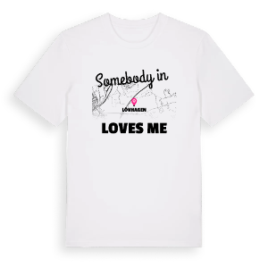 Någon i Lövhagen älskar mig t-shirt – ekologisk bomull t-shirt från Pinshirt