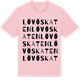 Pink Cotton t-shirt med Lövöskaten ordlek t-shirt