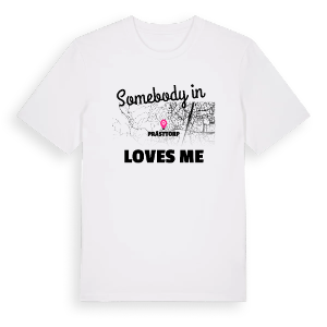 Någon i Prästtorp älskar mig t-shirt – ekologisk bomull t-shirt från Pinshirt