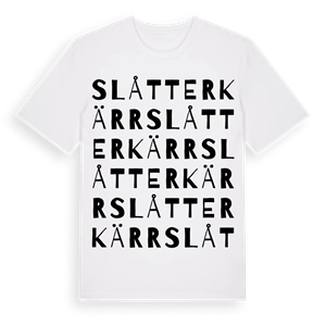 Slåtterkärr ordlek t-shirt – ekologisk bomull t-shirt från Pinshirt