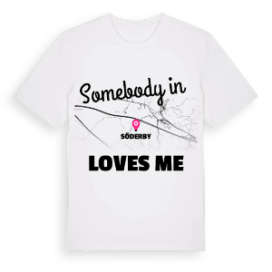Någon i Söderby älskar mig t-shirt – ekologisk bomull t-shirt från Pinshirt