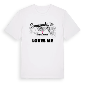 Någon i Södra udden älskar mig t-shirt – ekologisk bomull t-shirt från Pinshirt