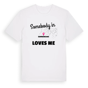 Någon i Sunnansund älskar mig t-shirt – ekologisk bomull t-shirt från Pinshirt