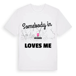 Någon i Uddnäs älskar mig t-shirt – ekologisk bomull t-shirt från Pinshirt