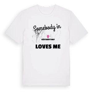 Någon i Västerbytorp älskar mig t-shirt – ekologisk bomull t-shirt från Pinshirt