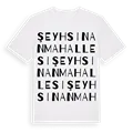 Şeyhsinan Mahallesi ordlek t-shirt
