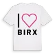 Jag älskar Birx t-shirt stort tryck