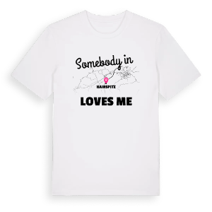 Någon i Hainspitz älskar mig t-shirt – ekologisk bomull t-shirt från Pinshirt