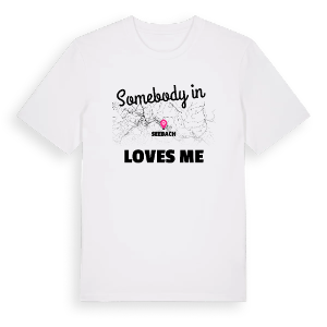 Någon i Seebach älskar mig t-shirt – ekologisk bomull t-shirt från Pinshirt