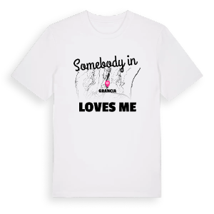 Någon i Grancia älskar mig t-shirt – ekologisk bomull t-shirt från Pinshirt