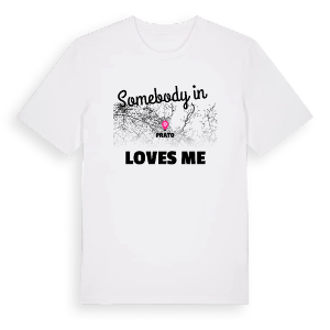 Någon i Prato älskar mig t-shirt – ekologisk bomull t-shirt från Pinshirt