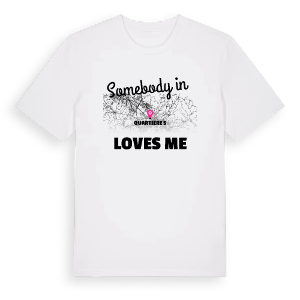 Någon i Quartiere 5 älskar mig t-shirt – ekologisk bomull t-shirt från Pinshirt