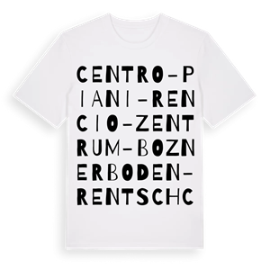 Centro-Piani-Rencio - Zentrum-Bozner Boden-Rentsch ordlek t-shirt – ekologisk bomull t-shirt från Pinshirt