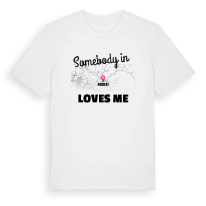 Någon i Assisi älskar mig t-shirt – ekologisk bomull t-shirt från Pinshirt