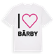 White t-shirt med Jag älskar Bärby t-shirt stort tryck