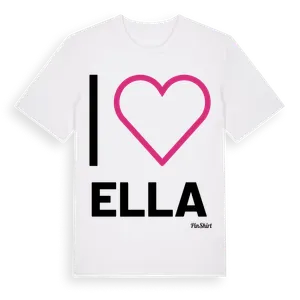 Jag älskar Ella t-shirt stort tryck – ekologisk bomull t-shirt från Pinshirt