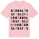 Pink Cotton t-shirt med Gårdskärs fiskehamn ordlek t-shirt
