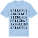 Blue Soul t-shirt med Kälkhällen ordlek t-shirt