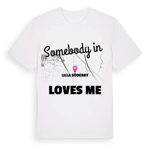 Någon i Lilla Söderby älskar mig t-shirt – ekologisk bomull t-shirt från Pinshirt
