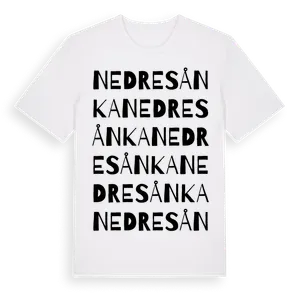 Nedre Sånka ordlek t-shirt – ekologisk bomull t-shirt från Pinshirt