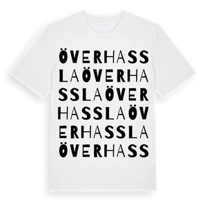 Överhassla ordlek t-shirt – ekologisk bomull t-shirt från Pinshirt