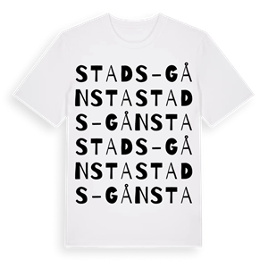Stads-Gånsta ordlek t-shirt – ekologisk bomull t-shirt från Pinshirt
