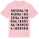 Pink Cotton t-shirt med Svenskär ordlek t-shirt