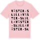 Pink Cotton t-shirt med Väster-Skulla ordlek t-shirt