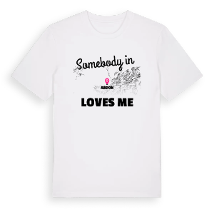 Någon i Ardon älskar mig t-shirt – ekologisk bomull t-shirt från Pinshirt